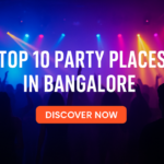 Top 10 Bangalore Party Places