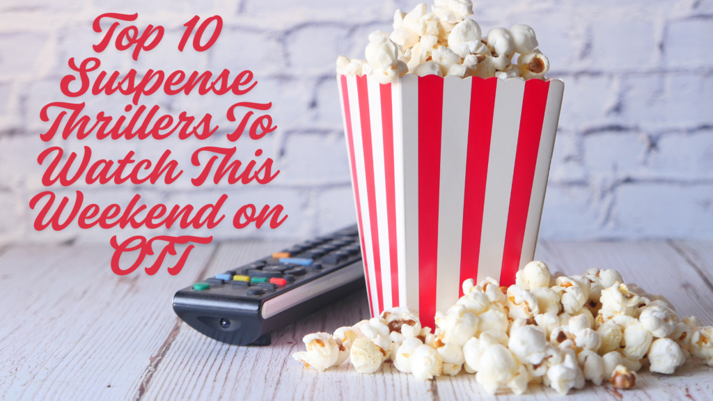 Top 10 Suspense Thrillers To Watch