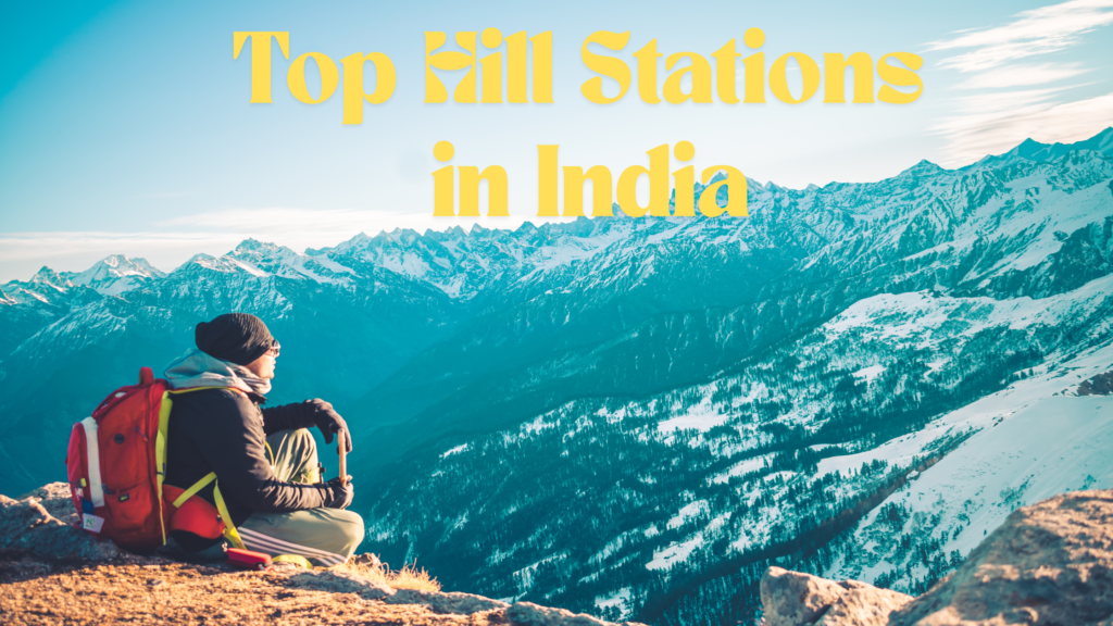 Top Hill Stations in India