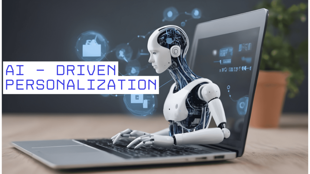 AI - Driven Personalization