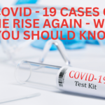 Covid - 19 Cases Rising Again