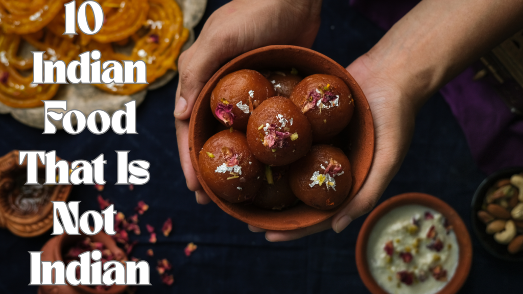10 Iconic Indian Dishes