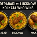 Hyderabadi Biryani vs Lucknow Biryani vs Kolkata Biryani