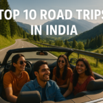 Top 10 Road Trips in India