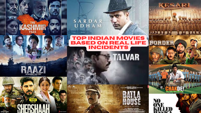 Top Indian Movies Based on Real Life Incidents