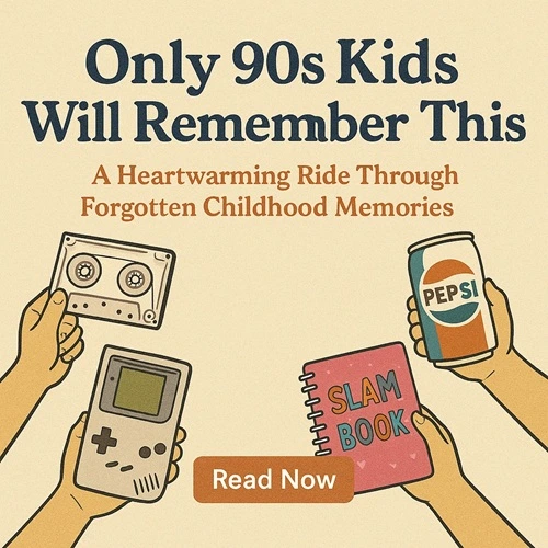90s Kids Childhood Memories