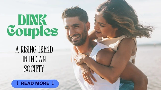 The Rise of DINK Couples in India: A Lifestyle Choice That’s Gaining Momentum