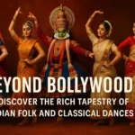 Indian Folk and Classical Dances