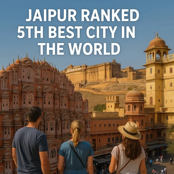Jaipur Ranked 5th Best City in the world for Tourists