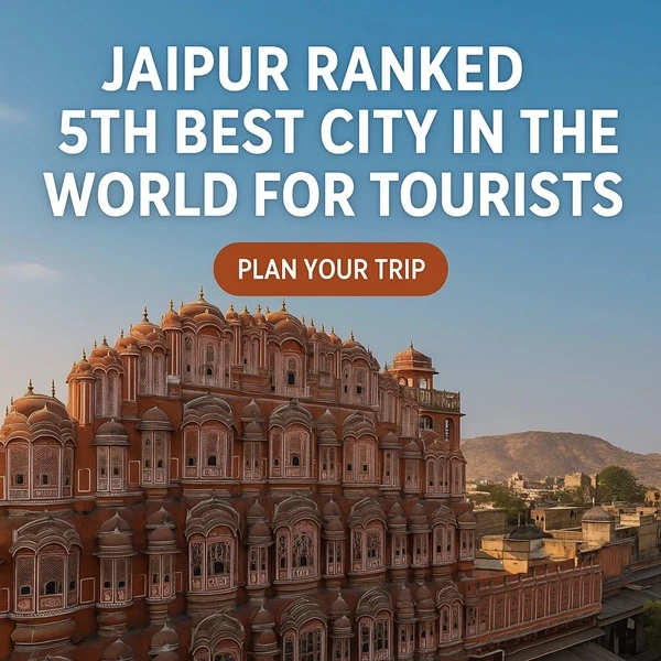 Jaipur Ranked 5th Best City in the world for Tourists