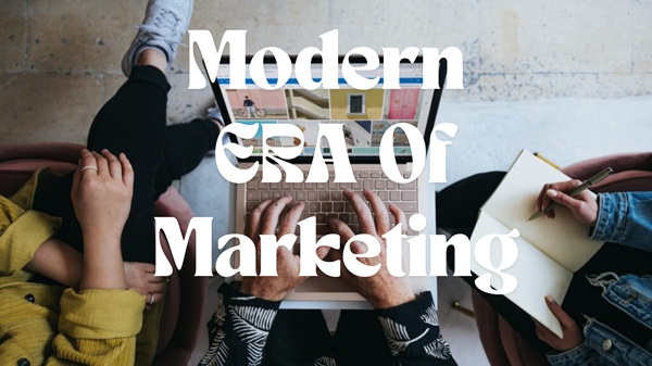 Marketing in The Modern ERA