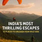Top Adventure Destinations in India