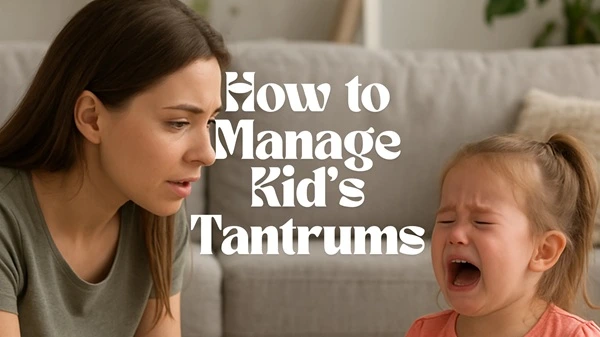 Managing Kid Tantrums