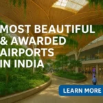 Most Beautiful and Awarded Airports in India