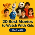 20 Best Movies To Watch With Kids