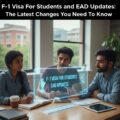 F-1 Visa and EAD Renewal 2025