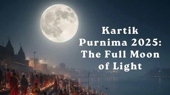 Kartik Purnima 2025 The Full Moon of Light