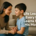 Life Lessons Every Boy Learns From His Mother