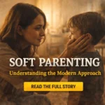 Soft Parenting