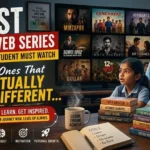 Best OTT Web Series For Students