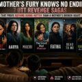 Mother Revenge Series on OTT